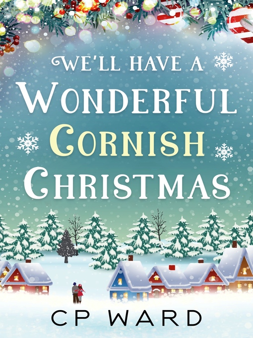 Title details for We'll have a Wonderful Cornish Christmas by CP Ward - Available